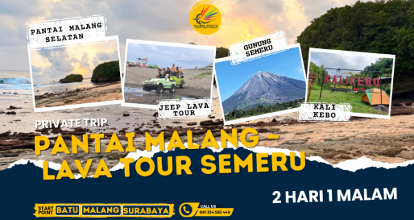 Pantai Malang – Lava Tour Semeru 2H1M Liburan ke Malang dan Lumajang
